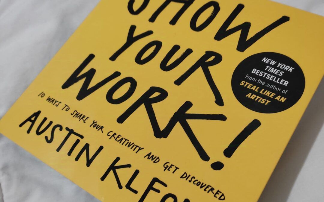 Share like an artist | Austin Kleon
